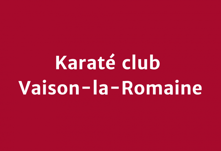 Karaté club Vaison-la-Romaine