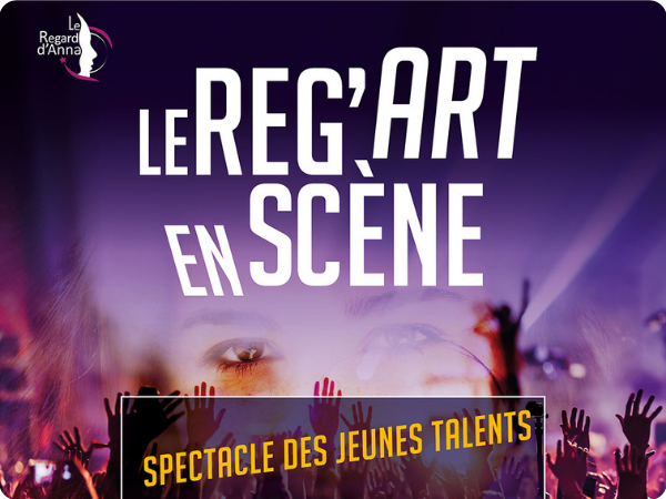 Spectacle de jeunes talents "Le Reg'art en scène"